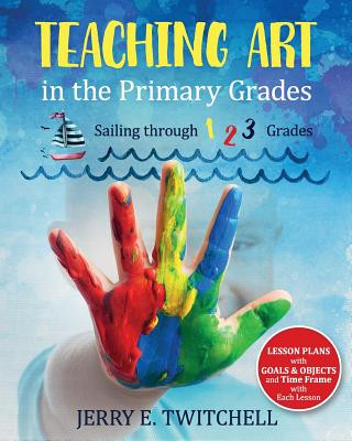 Teaching Art in the Primary Grades