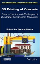 3D Printing of Concrete - State of the Art and Challenges of the Digital Construction Revolution