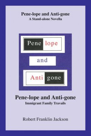 Pene-Lope and Anti-Gone