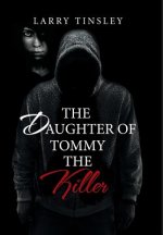 Daughter of Tommy the Killer