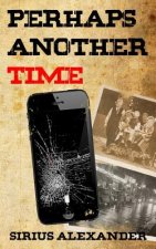 Perhaps Another Time