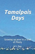 Tamalpais Days: Growing Up Poor in a Land of Plenty