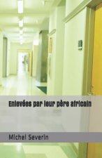 Enlevées Par Leur P?re Africain