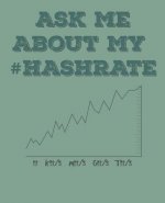 Ask Me about My #hashrate: Crypto Mining