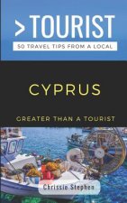 Greater Than a Tourist- Cyprus (Travel Guide Book from a Local): 50 Travel Tips from a Local