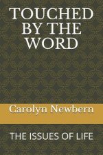 Touched by the Word: The Issues of Life