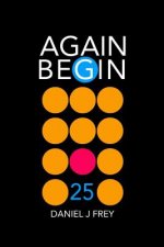 Again Begin 25: Annoyance