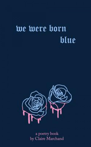 We Were Born Blue