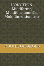 L'Onction: Multiforme, Multifonctionnelle, Multidimensionnelle