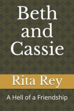 Beth and Cassie: A Hell of a Friendship
