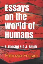 Essays on the World of Humans: F. Frosini & D.J. Brick