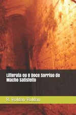Litterata Ou O Doce Sorriso Do Macho Satisfeito