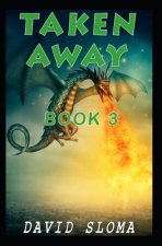 Taken Away - Part 3
