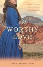 A Worthy Love