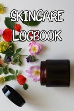 Skincare Logbook: Record Care Instructions, Routines, Skin Type, Asian, Organic and Records of Skin Care