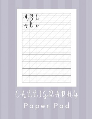 Calligraphy Paper Pad: Calligraphy Workbook Practice - 160 Sheet Pad