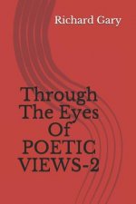 Through the Eyes of Poetic Views - 2