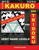 200 Kakuro 17x17 + 18x18 + 19x19 + 20x20 and 200 Tridoku Very Hard Levels.: Very Challenging Sudoku Puzzles. Holmes Presents the Airbook Heavy Logic P
