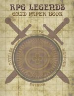 RPG Legends Grid Paper Book: Large Role Playing Graph Paper Book, Ideal for Creating Fantasy Maps, Worlds and Much More