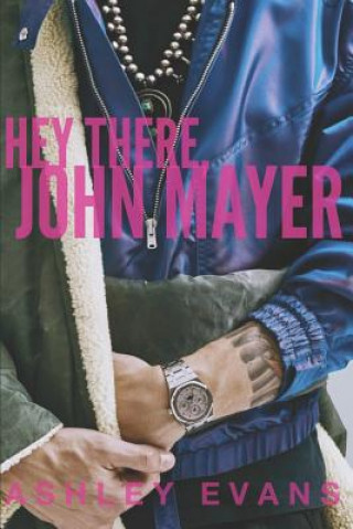 Hey There, John Mayer