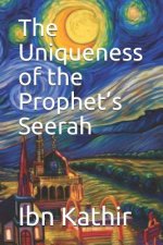 The Uniqueness of the Prophet's Seerah