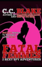 Fatal Femmes: 2 Sexy Spy Adventures