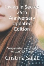Living In Secret 25th Anniversary Updated Edition: suspenseful, sensitively written LA Times