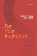 For Your Inspiration: Bible Verses Per Topic
