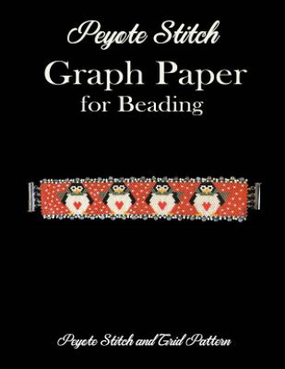 Peyote Stitch Graph Paper for Beading - Peyote Stitch and Grid Pattern: 8.5 x 11 Beading Grid Paper for Beading Patterns/Seed Beading/Delica Beading G
