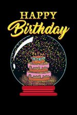 Happy Birthday: Journal, College Ruled Lined Paper, 120 Pages, 6 X 9