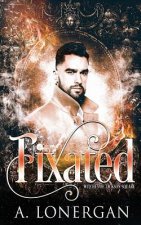 Fixated