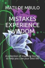 Mistakes Experience Wisdom