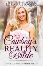The Cowboy's Reality Bride: A Blushing Brides Clean Christian Romance