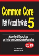 Common Core Math Workbook for Grade 5: Abundant Exercises and Two Full-Length Common Core Math Practice Tests