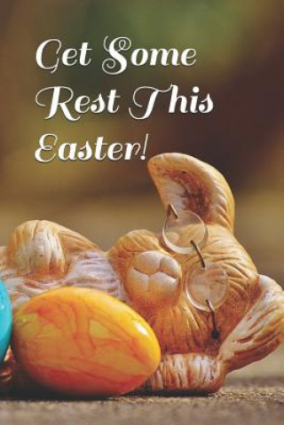 Get Some Rest This Easter