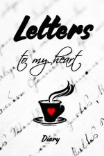 Letters to My Heart Diary