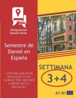 Conversazioni in spagnolo ogni giorno per aiutarti a imparare lo spagnolo - Settimana 3/Settimana 4: Semestre de Daniel en Espa?a