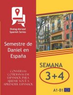 Conversas cotidianas em espanhol para ajudar voc? a aprender espanhol - Semana 3/Semana 4: Semestre de Daniel en Espa?a