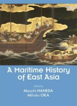 A Maritime History of East Asia