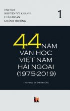 44 Nam Van Hoc Viet Nam Hai Ngoai (1975-2019) - Tap 1