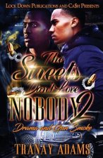 Streets Don't Love Nobody 2