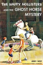 Happy Hollisters and the Ghost Horse Mystery