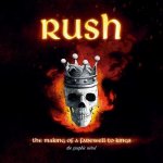 Rush: The Making Of A Farewell To Kings