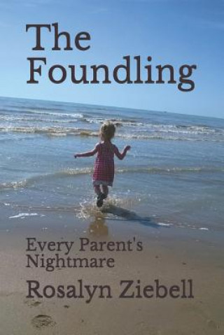 The Foundling: Every Parent's Nightmare