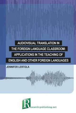 Audiovisual translation in the foreign language classroom