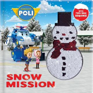 Robocar Poli: Snow Mission: With 2-Way Sequins!