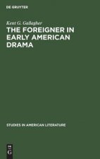 foreigner in early American drama