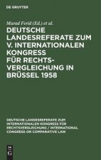 Deutsche Landesreferate Zum V. Internationalen Kongress Fur Rechtsvergleichung in Brussel 1958