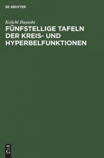 Funfstellige Tafeln der Kreis- und Hyperbelfunktionen