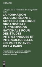 formation des cooperants. Actes du Colloque organise par la Commission Nationale pour des Etudes Interethniques et Interculturelles les 26 et 27 avril